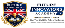Future Innovators Academy – Certified courses for teenagers | Give Your Child the Skills of the Future, Today